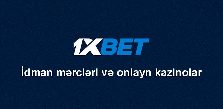 Azərbaycanda 1xbet idman mərc oyunları